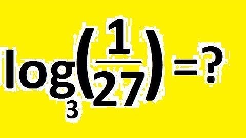 Evaluate the logarithm: log (1/27) with base 3 - example