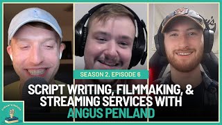 Script Writing, Filmmaking, & Streaming Services with Angus Penland | Critical Solutions #15