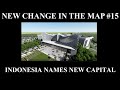 New Change in the Map - 15: Indonesia Names New Capital