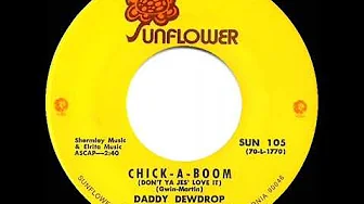 1971 HITS ARCHIVE: Chick-A-Boom (Don’t Ya Jes’ Love It) - Daddy Dewdrop (mono 45) 1971 HITS ARCHIVE: Chick-A-Boom (Don’t Ya Jes’ Love It) - Daddy Dewdrop (mono 45)