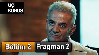 Üç Kuruş 2 Bölüm 2 Fragman