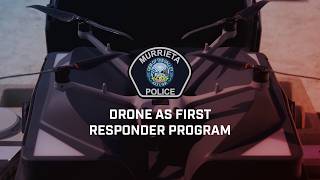 Murrieta Police Department's Drone as First Responder (DFR) Program