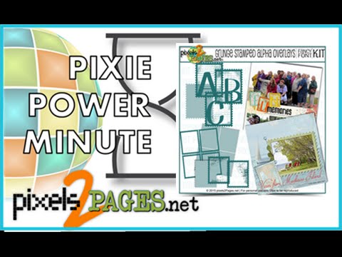 Pixie Power Minute - Introducing the Grunge Stamped Alpha Overlays