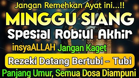 Putar Ayat ini Di Bulan Rabiul akhir - Segala Hajad Dikabulkan, Rezeki Mengalir Deras, Aamiin