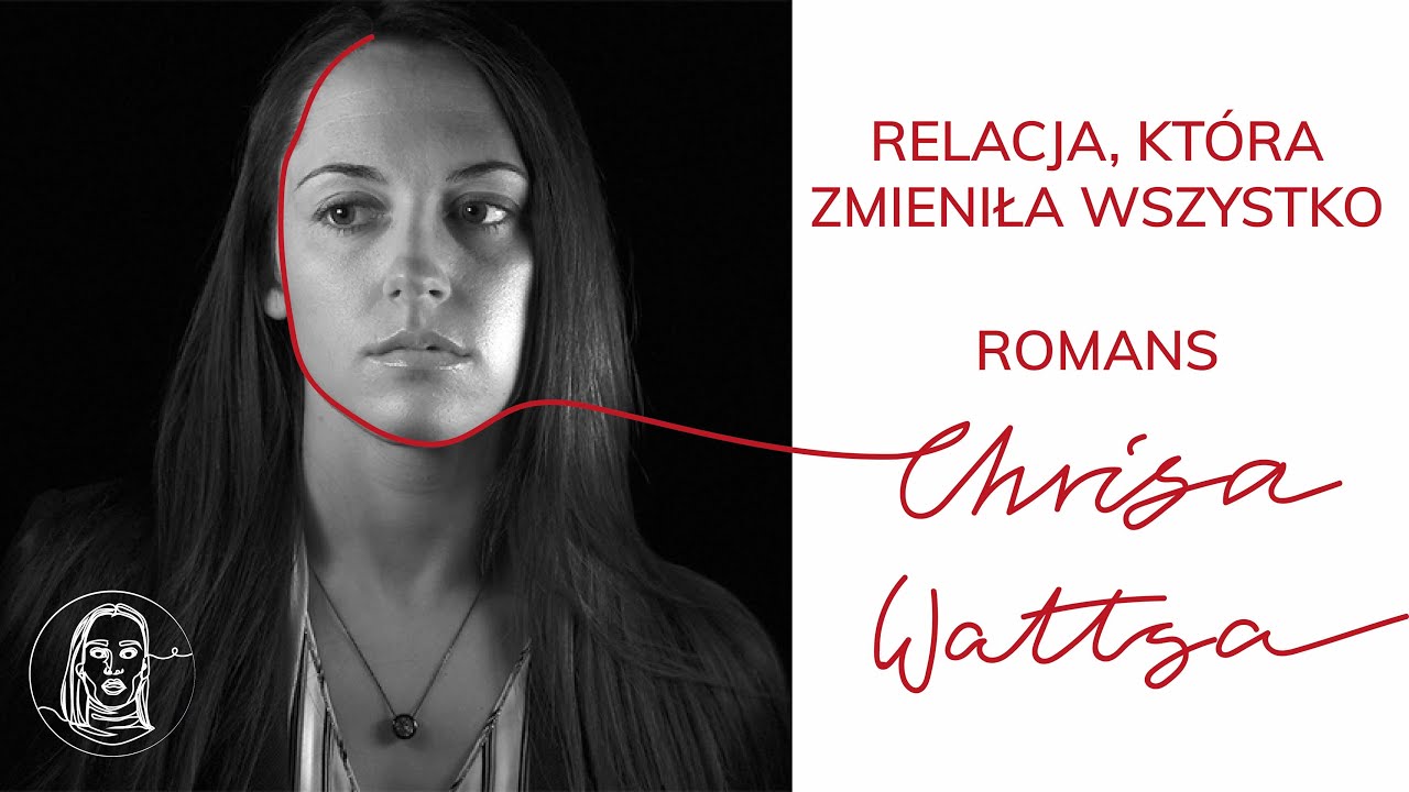Smiertelny romans CHRISA WATTSA | 6 tygodni które zmieniło wszystko