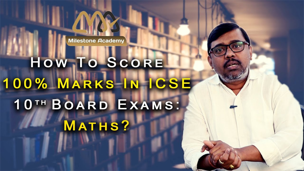 How To Score 100% Marks In ICSE 10th Board Exam - Mathematics | Tips ...