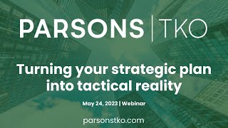 Webinar: Turning your strategic plan into tactical reality