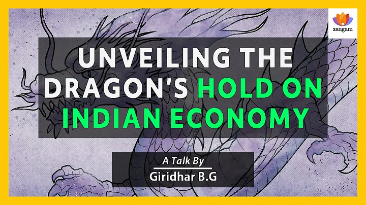 Unveiling the Dragons hold on Indian economy | Gir...