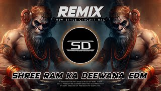 SHREE RAM KA DEEWANA EDM REMIX | Ramnavami 🚩 | SD DANCE MIX | Dj siday remix 2024 New