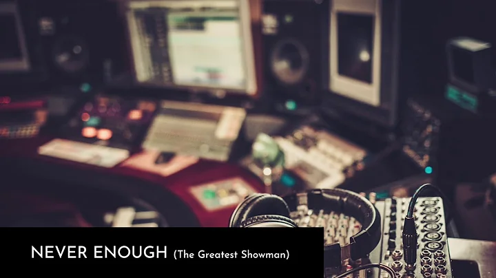 Never Enough (The Greatest Showman) - Kerry Hawkins