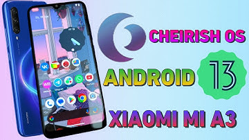 Установил Cherish OS v4.6| Android 13 ДЛЯ Xiaomi MI A3 🔥