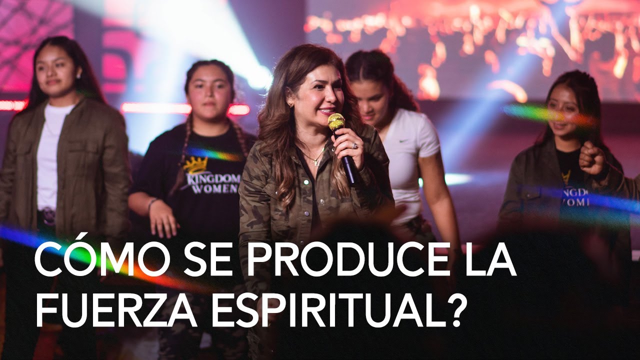 Cómo se produce la fuerza espiritual? | Pastora  Michelle Trevino