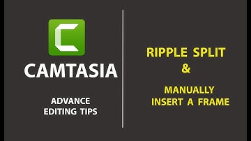 How to Ripple Split and Manually Extend Frame in Camtasia Timeline | Camtasia 2023 Tutorial