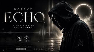 NOREVY — ECHO (Official Visualizer)