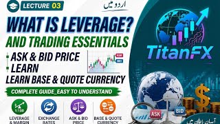 Base/Quote Currency.Lot size and Leverage.Bid and Ask Price.Urdu/Hindi. Lecture 03