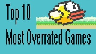 Top 10 Most Overrated Games