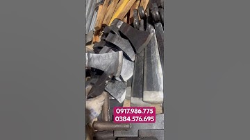 💥LƯỠI RÌU BỔ CỦI ,CHẶT CÂY nhíp xe bền đẹp 0917.986.775