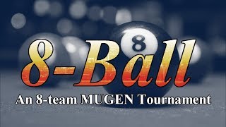8-Ball: An 8-team MUGEN Tournament