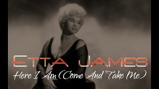 Watch Etta James Here I Am come And Take Me video