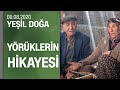 Türkiye’de az sayıda kalan Yörüklerin hayat mücadelesi - Yeşil Doğa 09.08.2020 Pazar