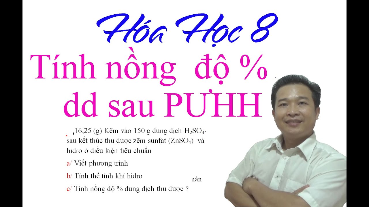 Hóa học 8 - Bài tập rèn tính nồng độ phần trăm dung dịch sau phản ứng hóa học #1