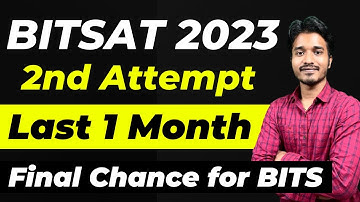 BITSAT 2023 2nd Attempt | How to get Good Score in BITSAT 2023 in Last 30 Days