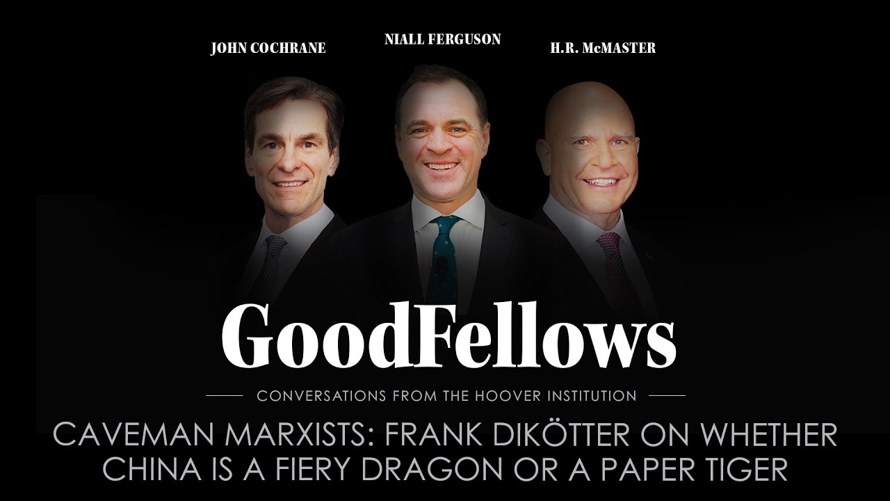 Caveman Marxists: Frank Dikötter On Whether China Is A Fiery Dragon Or A Paper Tiger | GoodFellows