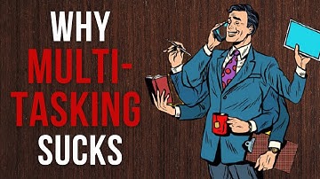 The Multitasking Myth | Why Multitasking is Bad for Your Productivity and Brain