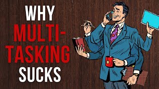 The Multitasking Myth Why Multitasking Is Bad For Your Productivity And Brain
