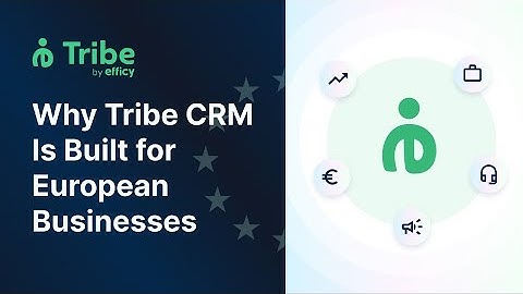 Why Tribe CRM Is Built for European Businesses
