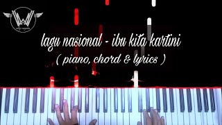 Lagu Nasional - Ibu Kita Kartini ( Piano, Chord & Lyrics ) Cover by Willy