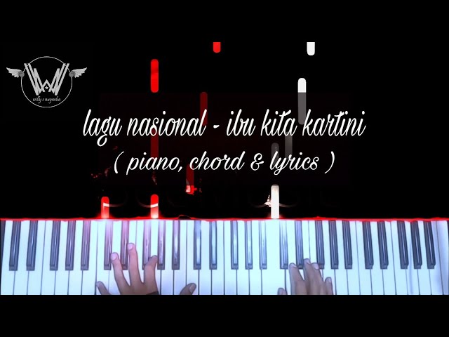 Lagu Nasional - Ibu Kita Kartini ( Piano, Chord u0026 Lyrics ) Cover by Willy class=