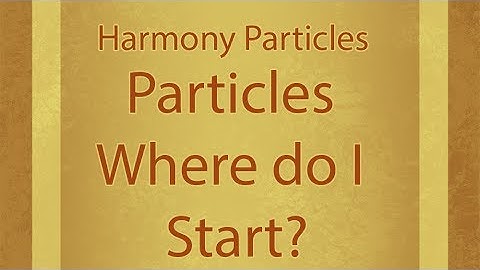 Particles - Where do I start?