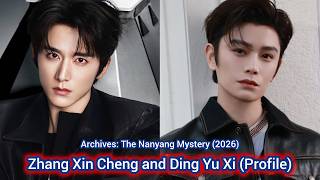 Zhang Xin Cheng and Ding Yu Xi (Archives: The Nanyang Mystery) | Profile, Name, Age, Birthplace,.