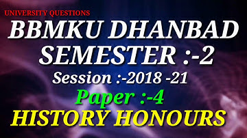 BBMKU DHANBAD BA SEMESTER 2 HISTORY HONOURS QUESTION PAPER 4 ( SESSION :-2018-21 )