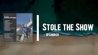 Watch Upchurch Stole The Show video