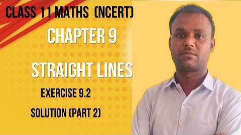 Class 11 Maths (Ncert) Chapter 9 Straight Lines Exercise 9.2 Solution part 2