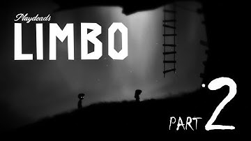 LIMBO [First Playthrough] | Part 2