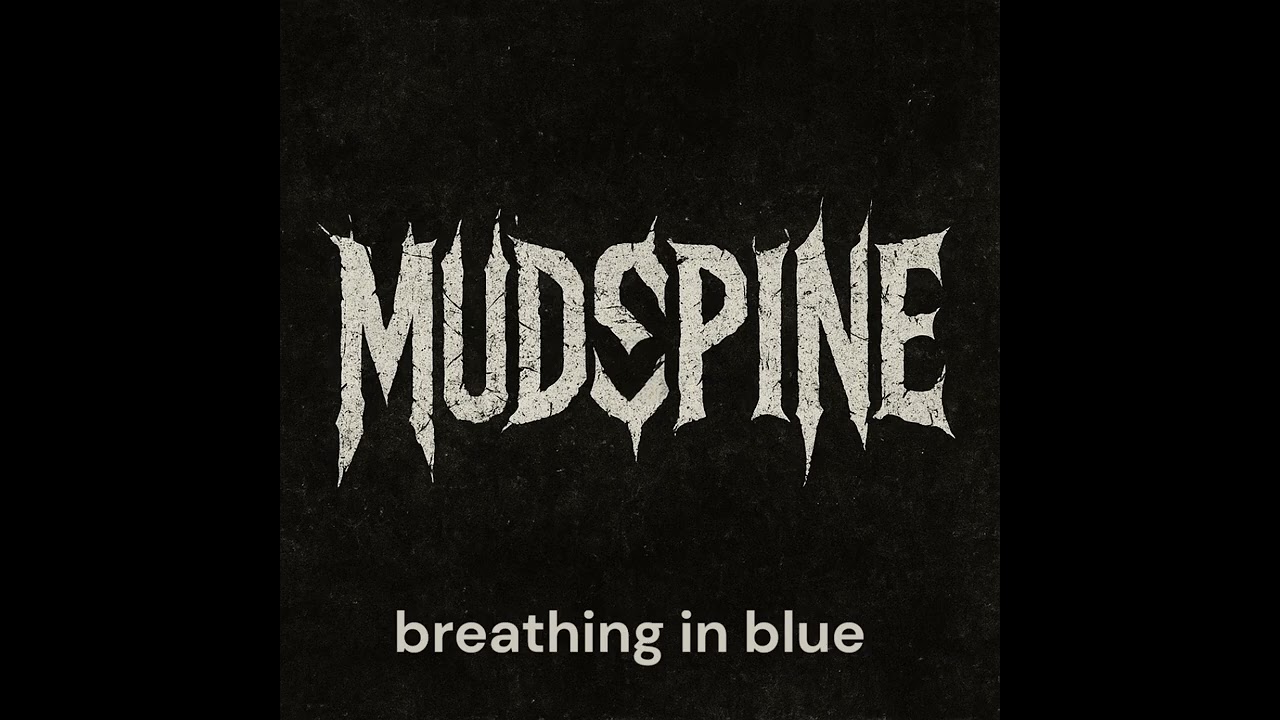 Mudspine - breathing in blue