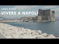 Com'è vivere a Napoli | Ho vissuto a Napoli per 8 mesi - la mia esperienza - pro e contro