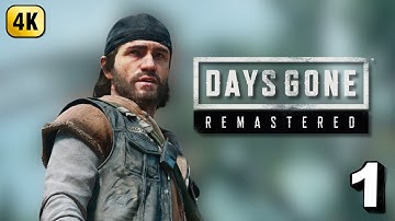 DAYS GONE REMASTERED Walkthrough Part 1 - No Commentary (4K 60FPS)