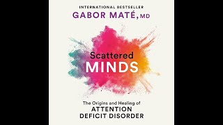 Scattered Minds Chapter 5 By Dr. Gabor Mate