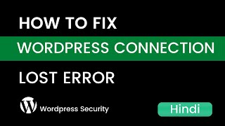 How to Fix WordPress Connection Lost Error While Saving and Publishing Post | WordPress Error