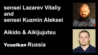 Demonstration 25: Lazarev Vitaliy and Kuzmin Aleksei Aikido & Aikijujutsu Yoseikan Sutemi wadza