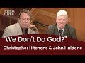 Christopher Hitchens and John Haldane at Oxford - We Don't Do God?