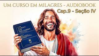 066 | ACIM | Text | Chapter 9 - Section IV - The Holy Spirit's Plan of Forgiveness Update