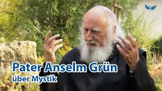 Pater Anselm Grün über Mystik - Interview in voller Länge
