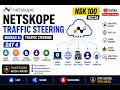 Netskope Traffic Steering Explained | Module 4 Day 4 | Client, Proxy, GRE, IPsec, API (NCCSA NSK100)