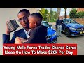 Young Male Forex Trader Shares Some Ideas On How To Make $26k Per Day