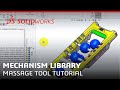 Mechanism library massage tool solidworks tutorial